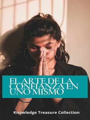 cover image of El Arte De La Confianza En Uno Mismo